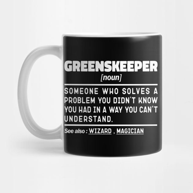 Greenskeeper Noun Definition Design Funny Greenskeeper Noun by The Design Hup